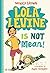 Lola Levine Is Not Mean! by Monica Brown Lola Levine Is Not Mean! by Monica Brown