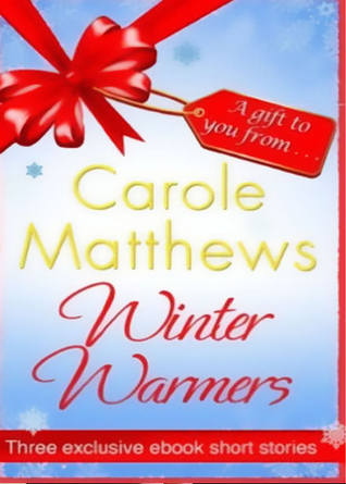 Winter Warmers: A Gift for You from Carole Matthews