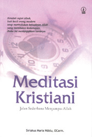 Meditasi Kristiani : Jalan Sederhana Menjumpai Allah