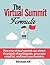 The Virtual Summit Formula: How your virtual summit can attract thousands of participants, grow your email list, and boost your business.