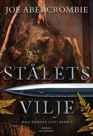 Stålets vilje (Den første lov, #1)