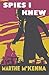 Spies I Knew by Marthe McKenna