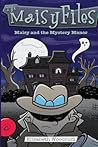 Maisy and the Mystery Manor (The Maisy Files #3) Maisy and the Mystery Manor (The Maisy Files #3)