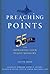 Preaching Points: 55 Tips for Improving Your Pulpit Ministry