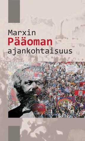 Marxin Pääoman ajankohtaisuus