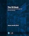 The VR Book: Human-Centered Design for Virtual Reality