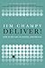 Deliver!: How to Be Fast, Flawless, and Frugal
