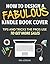 How to Design a Fabulous Kindle Book Cover: Tips and Tricks the Pros Use to Get More Sales