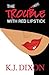 The Trouble With Red Lipstick