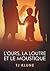 L'Ours, La Loutre Et Le Moustique by T.J. Klune