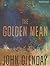 The Golden Mean by John Glenday The Golden Mean by John Glenday