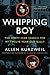 Whipping Boy: The Forty-Year Search for My Twelve-Year-Old Bully―An Edgar Award Winner