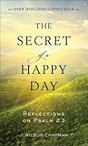 The Secret of a Happy Day: Reflections on Psalm 23
