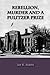Rebellion, Murder and the P...