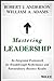 Mastering Leadership: An Integrated Framework for Breakthrough Performance and Extraordinary Business Results