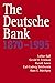 The Deutsche Bank, 1870-1995