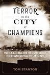 Terror in the City of Champions: Murder, Baseball, and the Secret Society that Shocked Depression-era Detroit