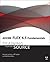 Adobe Flex 4.5 Fundamentals: Training from the Source