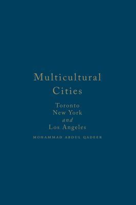 Multicultural Cities: Toronto, New York, and Los Angeles