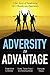Adversity to Advantage by Loria Kulathungam