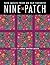 Nine Patch: New Quilts from an Old Favorite
