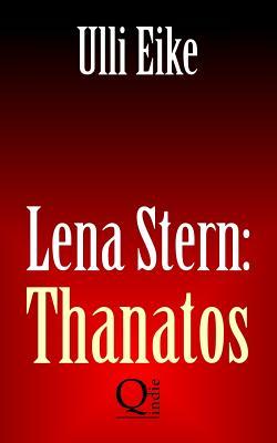 Lena Stern: Thanatos (German Edition)