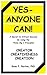 Yes-anyone Can!: A Secret to Attract Success by Using the Three Big C Principles