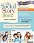 The New Social Story Book, Revised and Expanded 15th Annivers... by Carol Gray