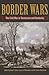 Border Wars: The Civil War in Tennessee and Kentucky