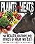 Plants vs. Meats: The Healt...