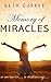 Memory of Miracles: A Memoir. a Testimony.