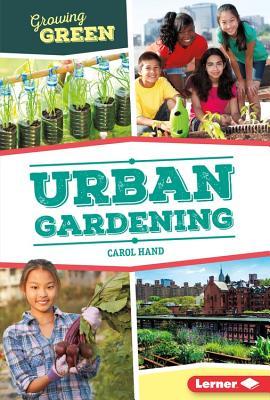 Urban Gardening (Growing Green)