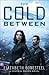 The Cold Between (Central Corps, #1)