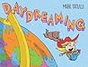 Daydreaming by Mark Tatulli Daydreaming by Mark Tatulli