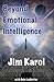 Beyond Emotional Intelligence