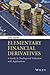 Elementary Financial Derivatives: A Guide to Trading and Valuation with Applications