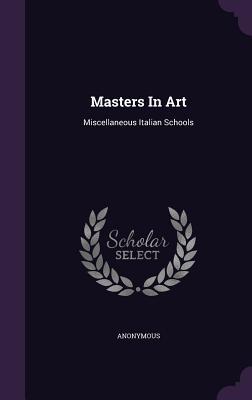 Masters In Art: Miscellaneous Italian Schools