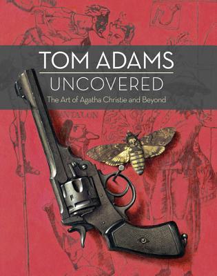 Tom Adams Uncovered: The Art of Agatha Christie and Beyond (Hardcover)