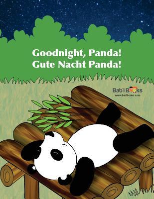 Goodnight, Panda: Gute Nacht Panda! : Babl Children's Books in German and English