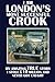 I Am London's Most Successful Crook: My amazing true story. I stole £10 million and never got caught.