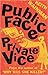 Public Face Private Vice