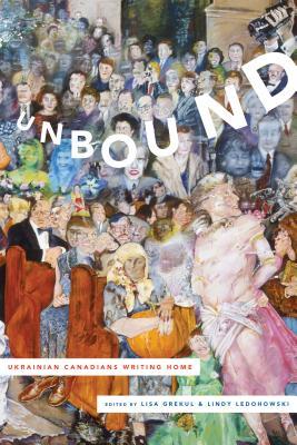 pdf download Unbound: Ukrainian Canadians Writing Home