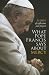 What Pope Francis Says Abou...