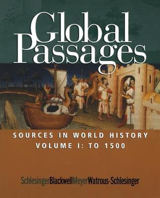 Global Passages: Sources in World History, Volume I