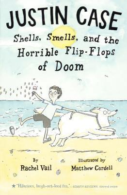 Shells, Smells, And The Horrible Flip-Flops Of Doom (Turtleback School & Library Binding Edition) (Justin Case)
