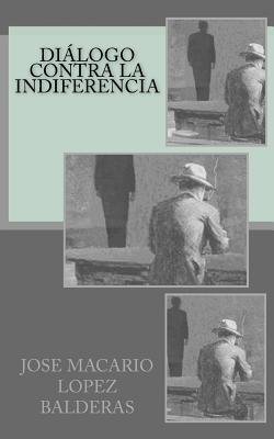 Diálogo contra la indiferencia (Spanish Edition)