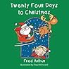 Twenty Four Days to Christmas by Fred Arthur