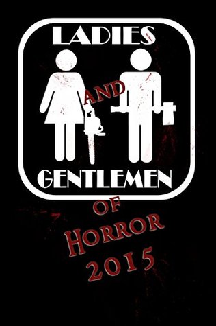 Ladies and Gentlemen of Horror 2015