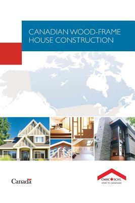 Canadian Wood-frame House Construction (Canadian Wood Frame House Construction)