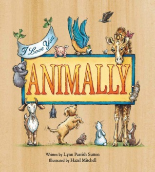 I Love You, Animally (Hardcover)